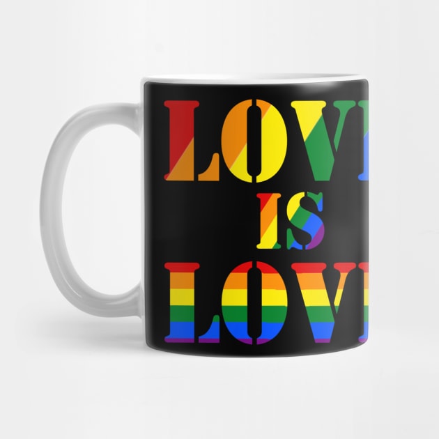 Love is Love LGBT Gay Pride Month Rainbow Gift by Bezra